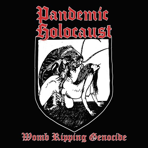 Pandemic Holocaust Womb Ripping Genocide cover